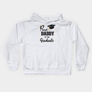 Proud Daddy Of Graduate | Bold Black Text Family Graduation Kids Hoodie